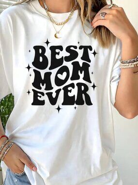 Best Mom Ever T-shirt, Mothers Day Tee, Gift For Mom